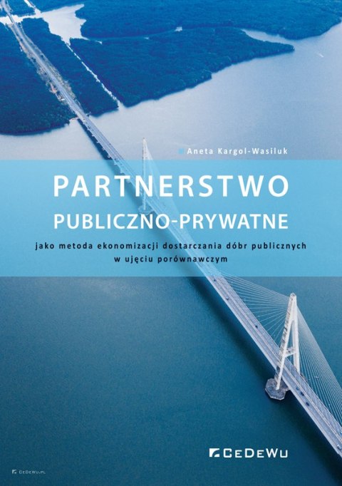 Partnerstwo Publiczno-prywatne Jako Metoda Ekonomizacji Dostarczania ...